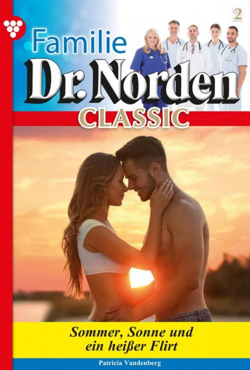 Cover of the book Familie Dr. Norden Classic 2 – Arztroman by Patricia Vandenberg, Kelter Media