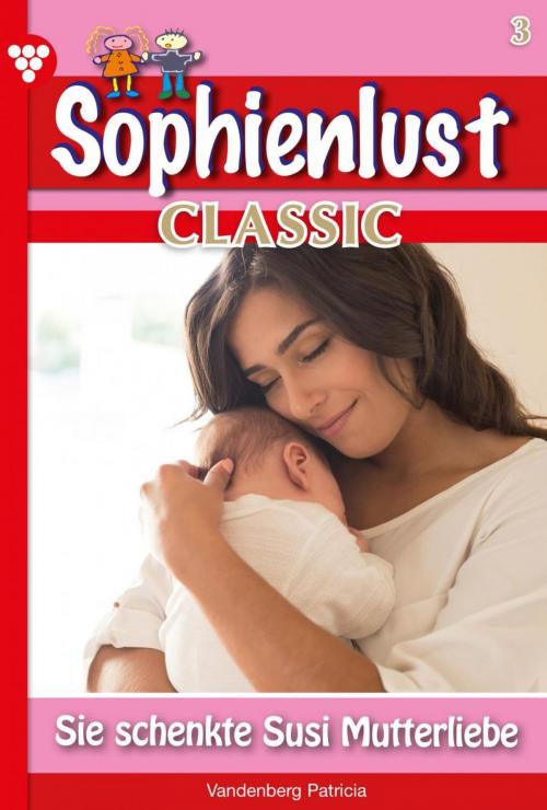 Cover of the book Sophienlust Classic 3 – Familienroman by Patricia Vandenberg, Kelter Media