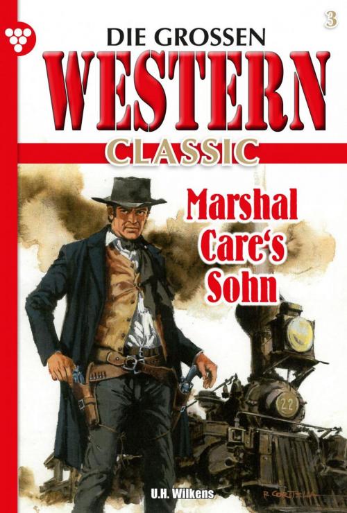 Cover of the book Die großen Western Classic 3 by U. H. Wilken, Kelter Media