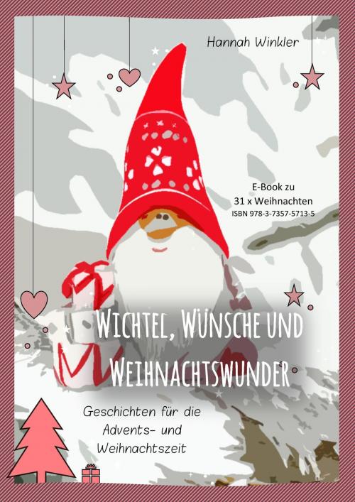 Cover of the book Wichtel, Wünsche und Weihnachtswunder by Hannah Winkler, Books on Demand