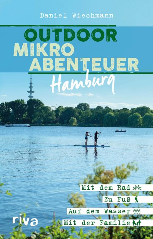 Cover of the book Outdoor-Mikroabenteuer Hamburg by Daniel Wiechmann, riva Verlag