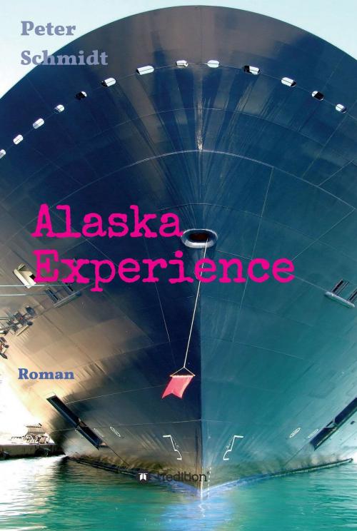 Cover of the book Alaska Experience by Peter Schmidt, tredition
