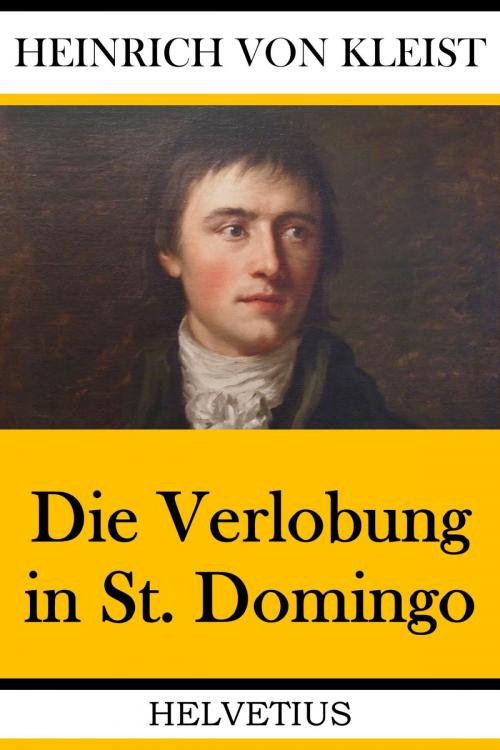 Cover of the book Der Verlobung in St. Domingo by Heinrich von Kleist, epubli