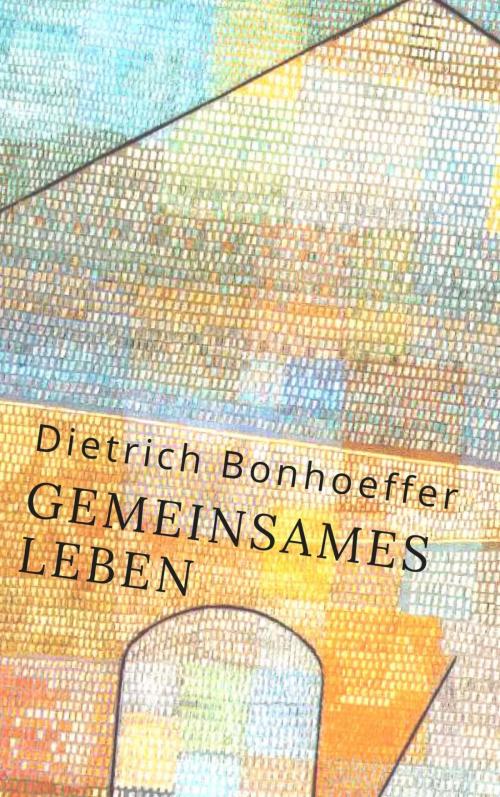 Cover of the book Gemeinsames Leben by Dietrich Bonhoeffer, epubli