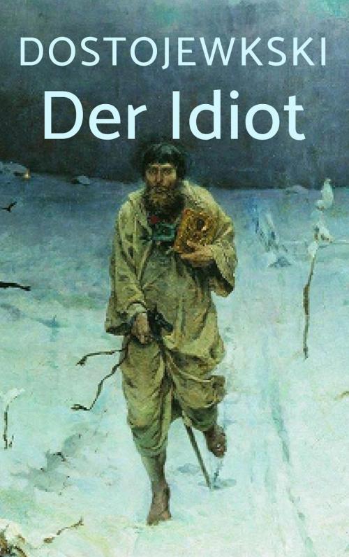 Cover of the book Der Idiot by Fjodor Dostojewski, epubli