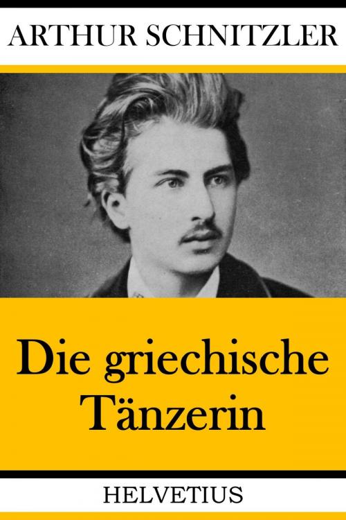 Cover of the book Die griechische Tänzerin by Arthur Schnitzler, epubli