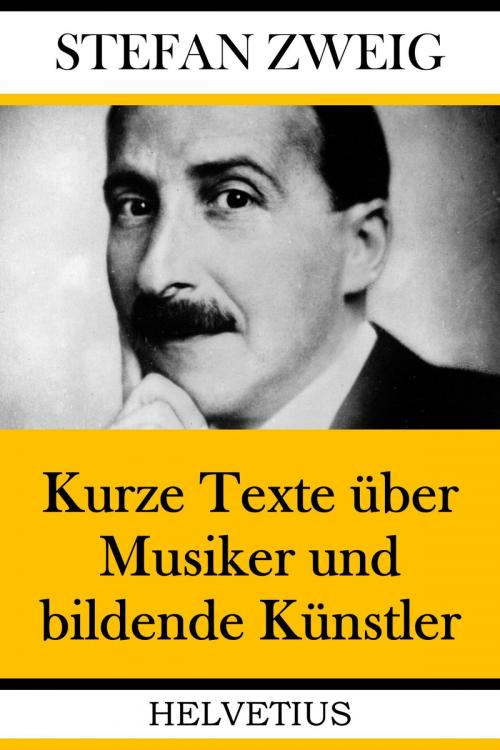 Cover of the book Kurze Texte über Musiker und bildende Künstler by Stefan Zweig, epubli