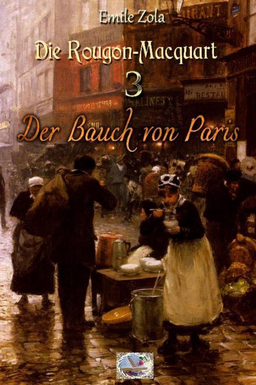 Cover of the book Der Bauch von Paris (Illustriert) by Émile Zola, epubli