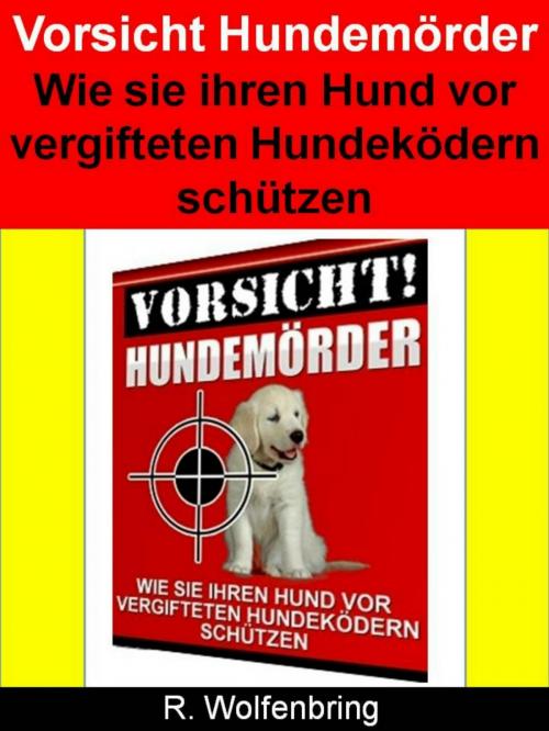Cover of the book Vorsicht Hundemörder by R. Wolfenbring, neobooks