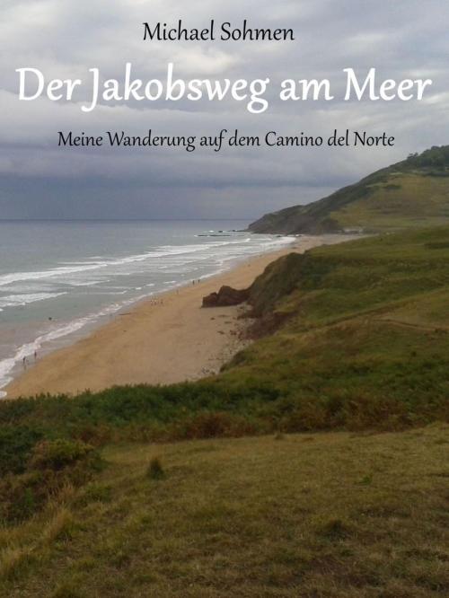 Cover of the book Der Jakobsweg am Meer by Michael Sohmen, neobooks