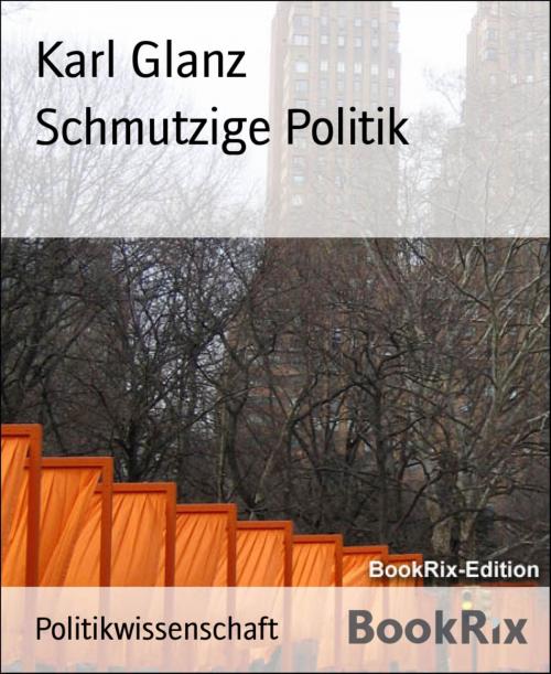 Cover of the book Schmutzige Politik by Karl Glanz, BookRix