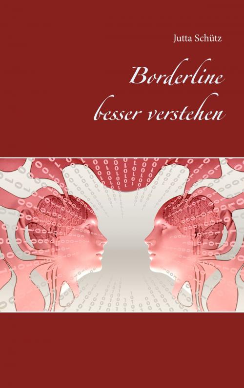 Cover of the book Borderline besser verstehen by Jutta Schütz, Books on Demand
