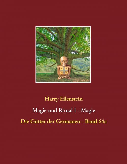 Cover of the book Magie und Ritual I - Magie by Harry Eilenstein, Books on Demand