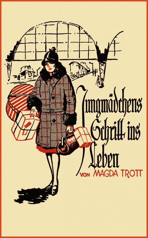 Cover of the book Jungmädchens Schritt ins Leben by Magda Trott, Books on Demand