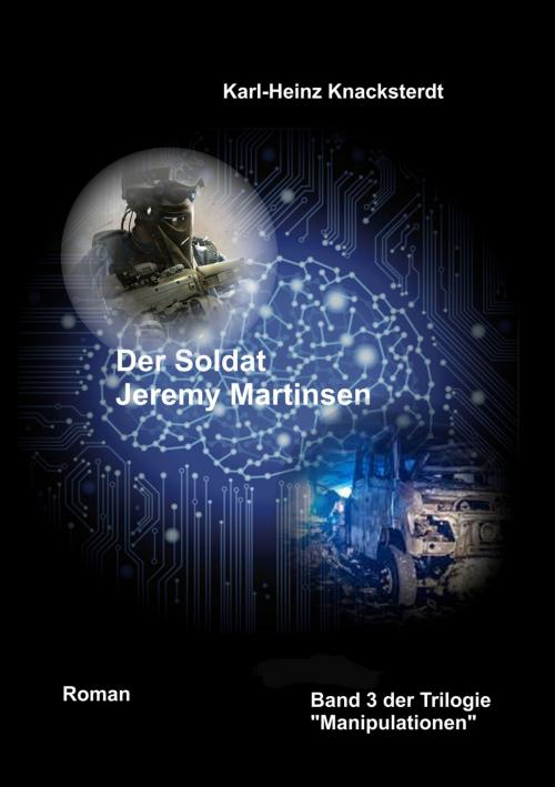 Cover of the book Der Soldat Jeremy Martinsen by Karl-Heinz Knacksterdt, Books on Demand