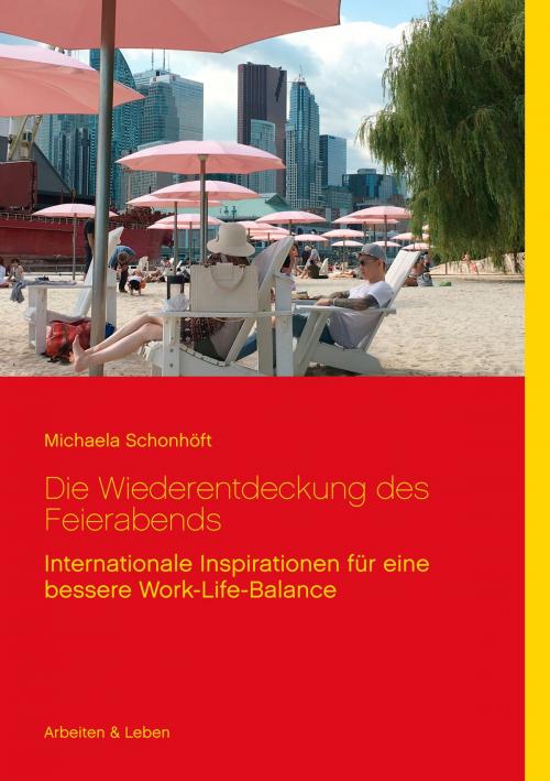 Cover of the book Die Wiederentdeckung des Feierabends by Michaela Schonhöft, Books on Demand