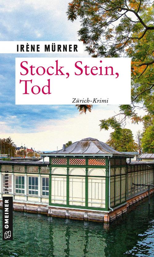Cover of the book Stock, Stein, Tod by Irène Mürner, GMEINER