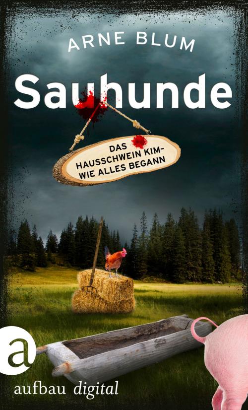 Cover of the book Sauhunde by Arne Blum, Aufbau Digital