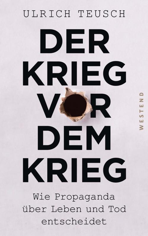 Cover of the book Der Krieg vor dem Krieg by Ulrich Teusch, Westend Verlag