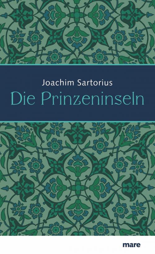 Cover of the book Die Prinzeninseln by Joachim Sartorius, mareverlag