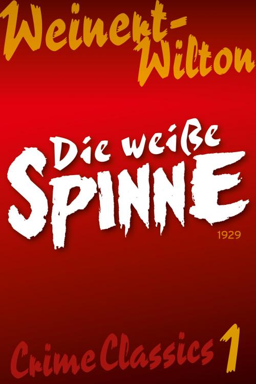 Cover of the book Die weiße Spinne by Louis Weinert-Wilton, MedienEdition Welsch