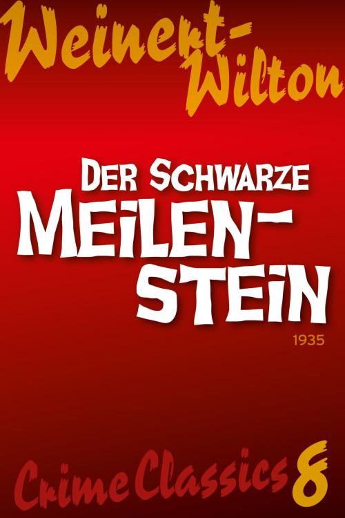 Cover of the book Der schwarze Meilenstein by Louis Weinert-Wilton, MedienEdition Welsch