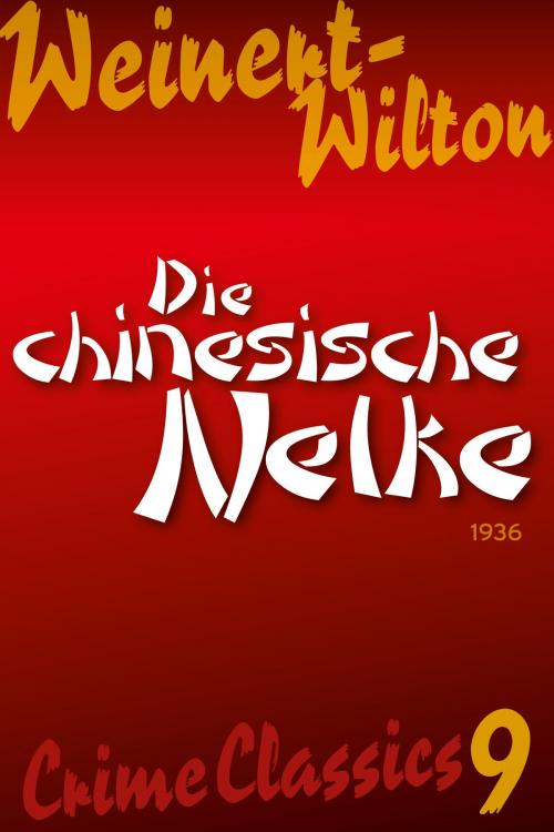 Cover of the book Die chinesische Nelke by Louis Weinert-Wilton, MedienEdition Welsch
