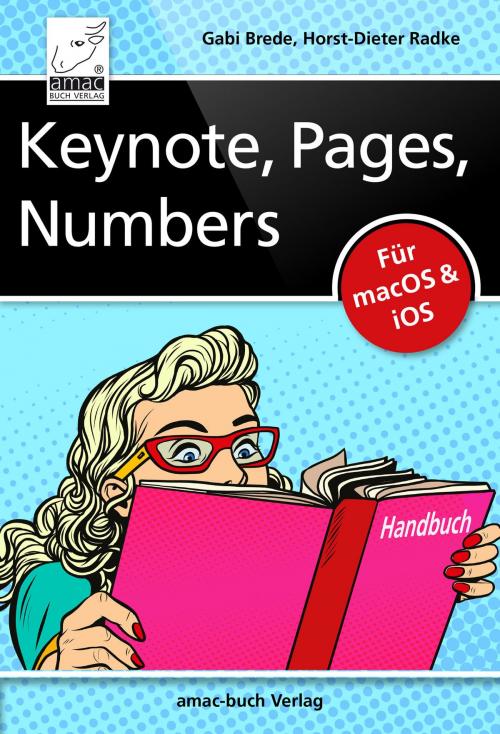 Cover of the book Keynote, Pages, Numbers Handbuch by Horst-Dieter Radke, Gabi Brede, amac-Buch Verlag