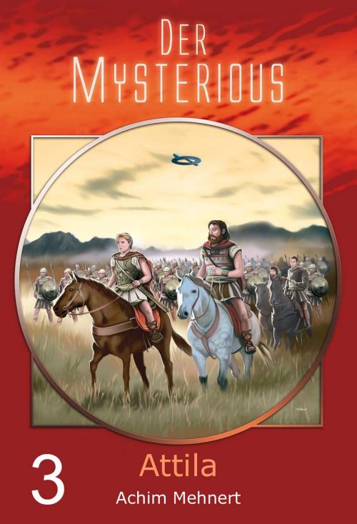 Cover of the book Der Mysterious 03: Attila by Achim Mehnert, HJB Verlag & Shop KG