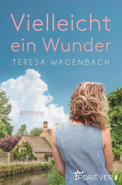 Cover of the book Vielleicht ein Wunder by Teresa Wagenbach, Forever