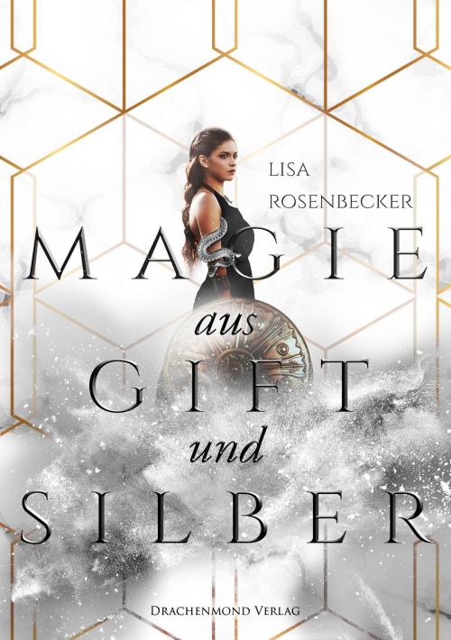 Cover of the book Magie aus Gift und Silber by Lisa Rosenbecker, Drachenmond Verlag