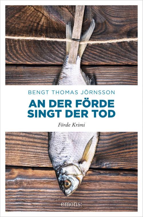 Cover of the book An der Förde singt der Tod by Bengt Thomas Jörnsson, Emons Verlag