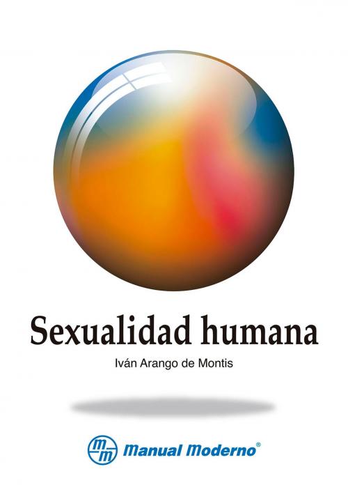 Cover of the book Sexualidad humana by Iván Arango de Montis, Editorial El Manual Moderno