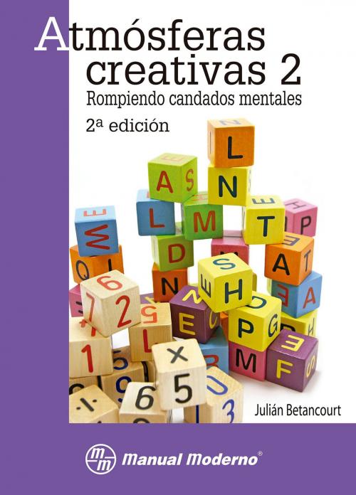 Cover of the book Atmósferas creativas 2 by Julián Betancourt Morejón, Editorial El Manual Moderno