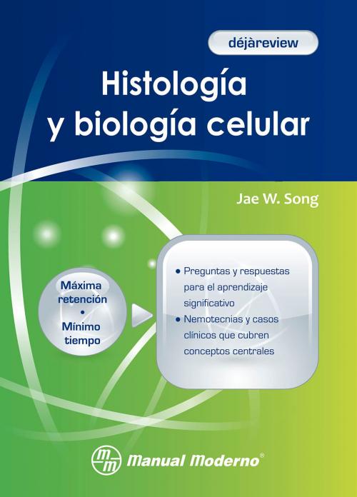 Cover of the book Histología y Biología Celular by Jae W. Song, Editorial El Manual Moderno