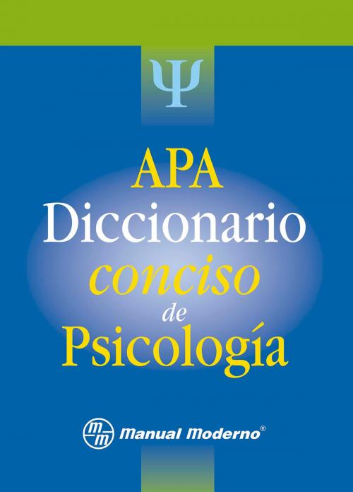 Cover of the book APA. Diccionario conciso de psicología by American Psychological Association, Editorial El Manual Moderno