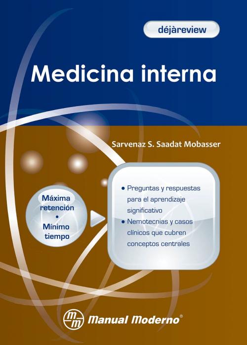 Cover of the book Medicina interna by Sarvenaz S. Saadat Mobasser, Editorial El Manual Moderno