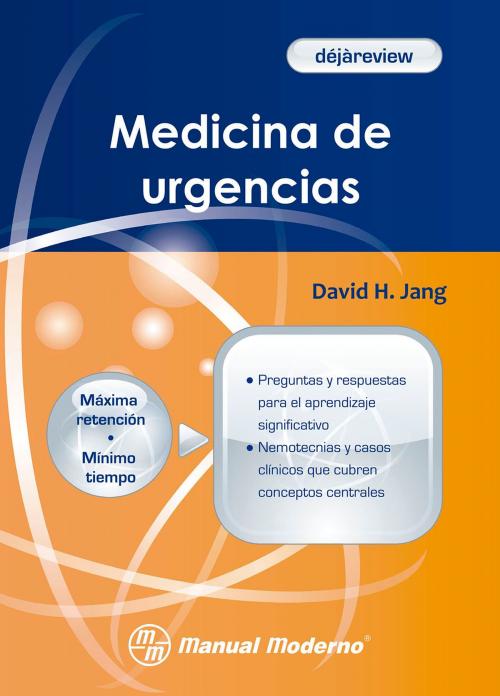 Cover of the book Medicina de urgencias by David H. Jang, Editorial El Manual Moderno