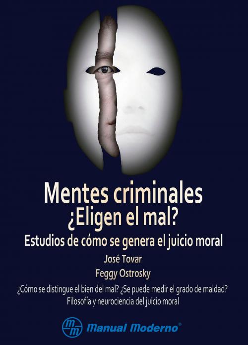 Cover of the book Mentes criminales by José Tovar, Feggy Ostrosky-Solís, Editorial El Manual Moderno