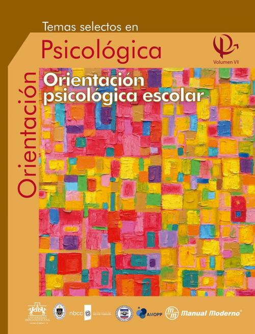 Cover of the book Temas selectos en orientación psicológica Vol. VII by Antonio Tena Suck, Editorial El Manual Moderno