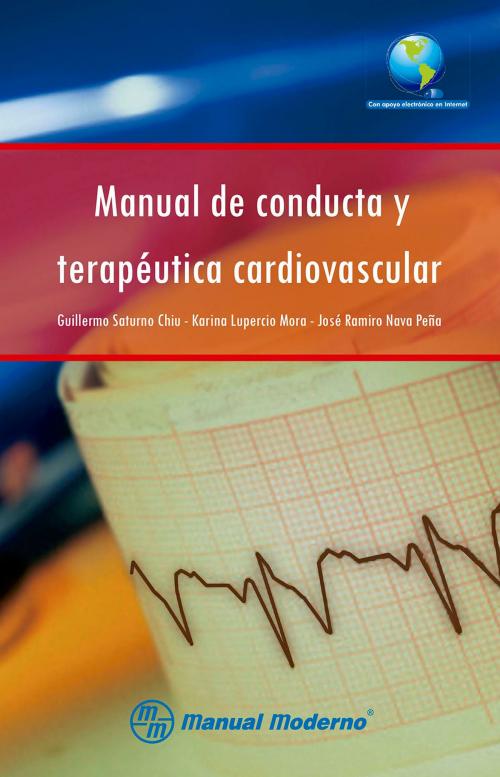 Cover of the book Manual de conducta y terapéutica cardiovascular by José Ramiro Nava Peña, Karina Lupercio Mora, Guillermo Saturno Chiu, Editorial El Manual Moderno