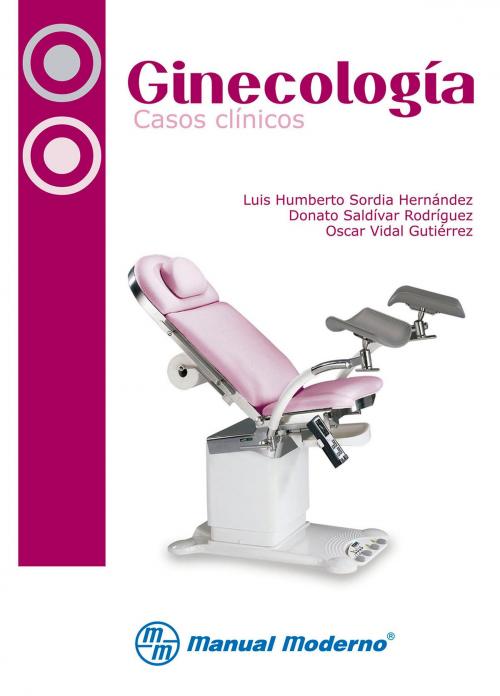 Cover of the book Ginecología by Luis Humberto Sordia Hernandez, Editorial El Manual Moderno