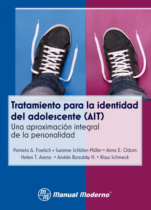 Cover of the book Tratamiento para la identidad del adolescente (AIT) by Pamela A. Foelsch, Susanne Schlüter-Müller, Anna E. Odom, Editorial El Manual Moderno
