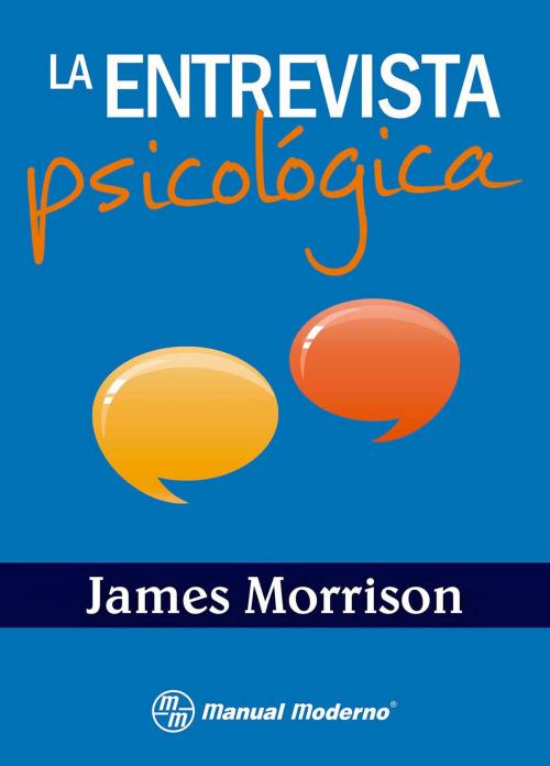 Cover of the book La entrevista psicológica by James Morrison, Editorial El Manual Moderno