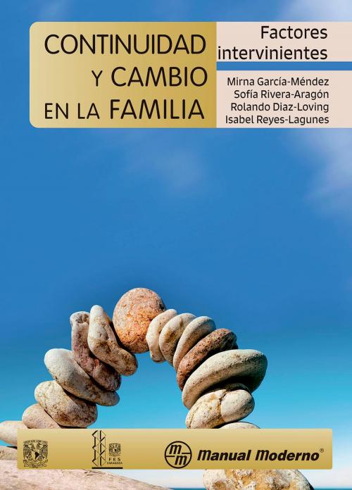 Cover of the book Continuidad y cambio en la familia by Mirna García-Méndez, Sofía Rivera-Aragón, Rolando Díaz-Loving, Editorial El Manual Moderno