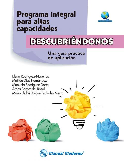 Cover of the book Programa integral para altas capacidades “Descubriéndonos”. by Elena Rodríguez Naveiras, Matilde Díaz Hernández, Manuela Rodríguez Dorta, Editorial El Manual Moderno