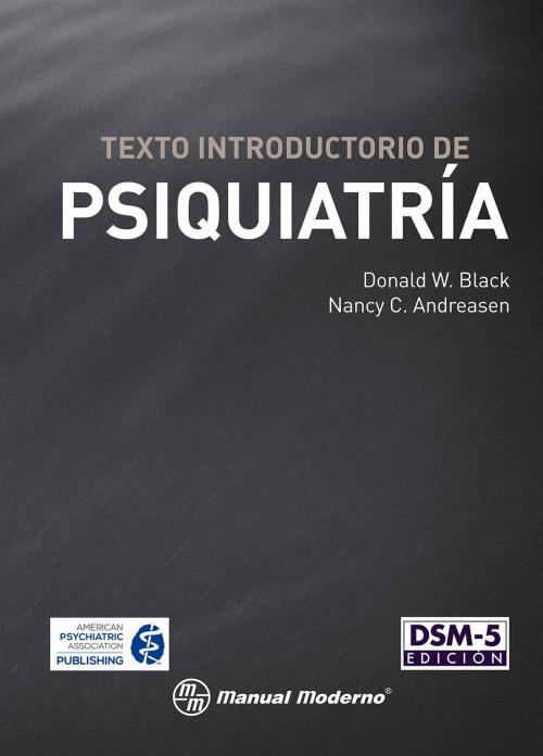 Cover of the book Texto introductorio de psiquiatría by Donald W. Black, Nancy C. Andreasen, Editorial El Manual Moderno