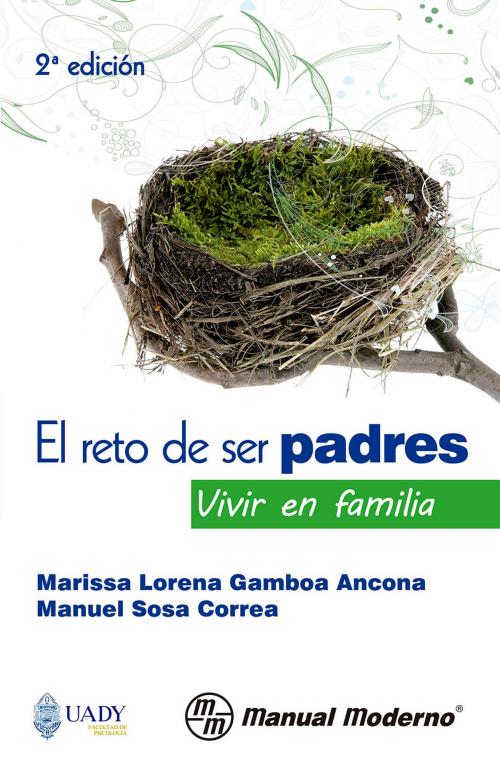 Cover of the book El reto de ser padres by Marissa Lorena Gamboa Ancona, Manuel Sosa Correa, Editorial El Manual Moderno