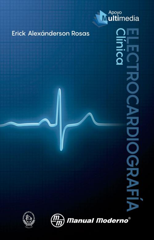 Cover of the book Electrocardiografía clínica by Erick Alexánderson Rosas, Editorial El Manual Moderno
