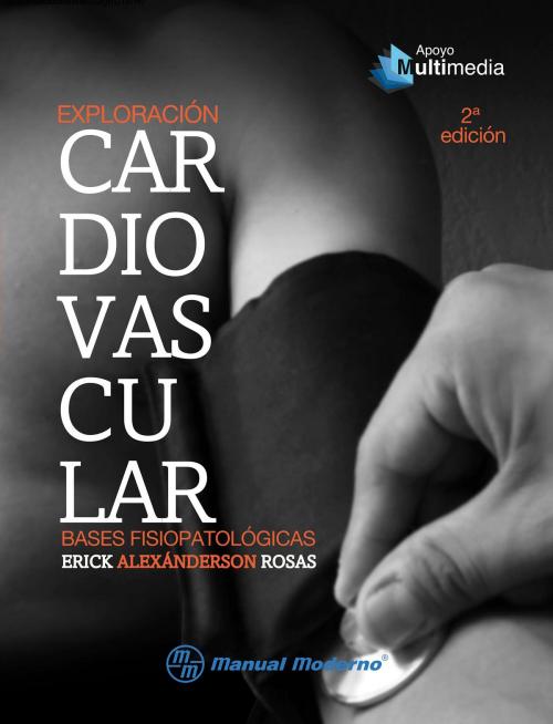 Cover of the book Exploración cardiovascular by Erick Alexánderson Rosas, Editorial El Manual Moderno